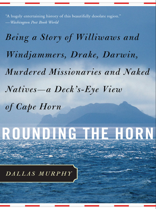Title details for Rounding the Horn by Dallas Murphy - Available